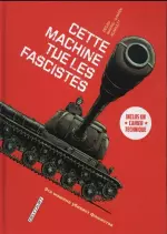 Cette machine tue - T01 Cette Machine Tue les Fascistes [BD]