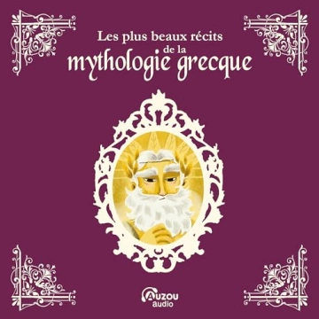 Les plus beaux récits de la mythologie grecque Adèle Pedrola, Céline Potard  [AudioBooks]