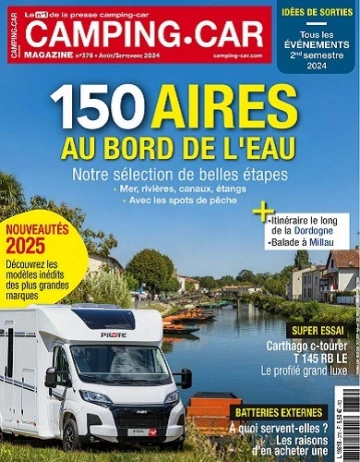 Camping-Car Magazine N°376 – Août-Septembre 2024  [Magazines]