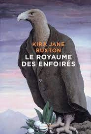 Le royaume des enfoirés - KJ BUXTON [Livres]