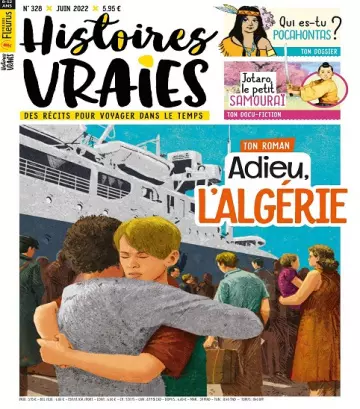 Histoires Vraies N°328 – Juin 2022 [Magazines]