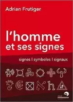 Adrian Frutiger – L’homme et ses signes [Livres]