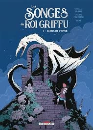 Les Songes du Roi Griffu - Tomes 1 et 2 [BD]