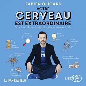 FABIEN OLICARD - VOTRE CERVEAU EST EXTRAORDINAIRE [AudioBooks]