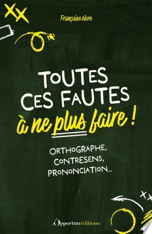 TOUTES CES FAUTES À NE PLUS FAIRE - FRANÇOISE NORE [Livres]