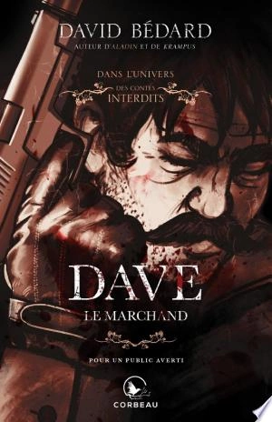 Dans l'univers des Contes Interdits Dave, le marchand [Livres]