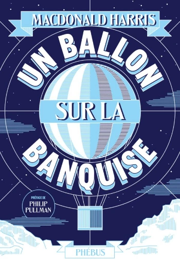 Un ballon sur la banquise - MacDonald Harris [Livres]