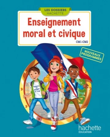 Les dossiers Hachette - Enseignement moral et civique - CM1-CM2 [Livres]