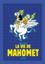 La vie de Mahomet [BD]