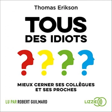 Tous des idiots ? Thomas Erikson  [AudioBooks]