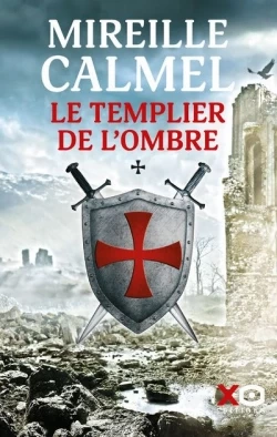 Mireille Calmel Le templier de l'ombre [Livres]