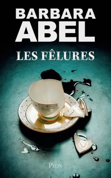 Les fêlures  Barbara Abel [Livres]