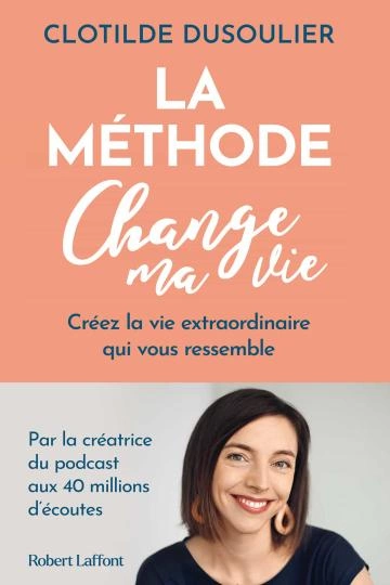 La Méthode Change ma vie Clotilde Dusoulier [Livres]