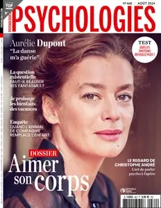 Psychologies France N.460 - Août 2024 [Magazines]