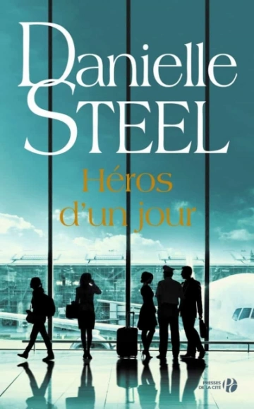 Héros d’un jour Danielle Steel [Livres]