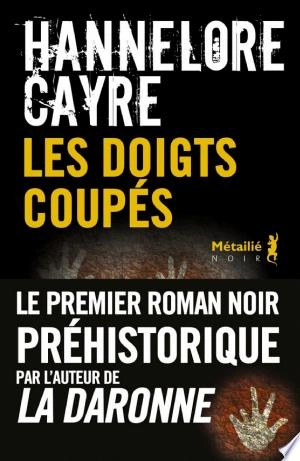 Les Doigts coupés Hannelore Cayre [Livres]