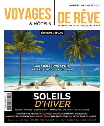 Voyages et Hôtels De Rêve N°54 – Hiver 2022  [Magazines]