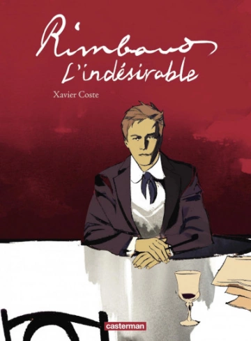 RIMBAUD, L'INDÉSIRABLE [BD]