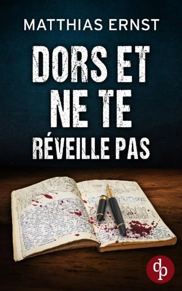 Dors et ne te réveille pas - Matthias Ernst  [Livres]