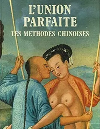 L'union parfaite - Les méthodes chinoises [Livres]