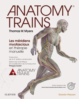 Anatomy Trains: Les méridiens myofasciaux en thérapie [Livres]