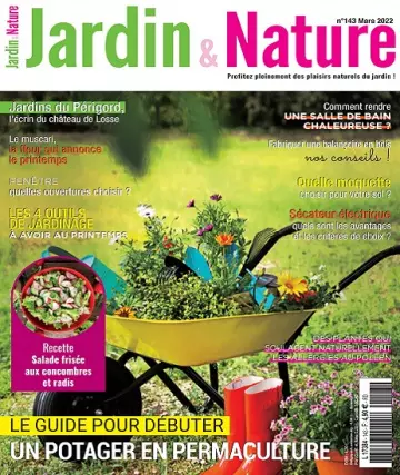 Jardin et Nature N°143 – Mars 2022 [Magazines]