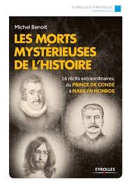 MICHEL BENOIT - LES MORTS MYSTÉRIEUSES DE L’HISTOIRE [Livres]