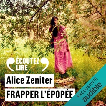 Alice Zeniter - Frapper l'épopée - 2024 [AudioBooks]