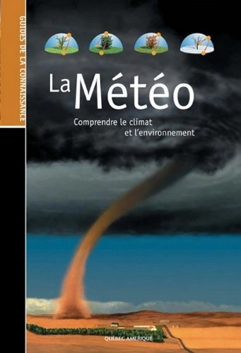 La Météo Comprendre Le Climat et L'Environnement [Livres]