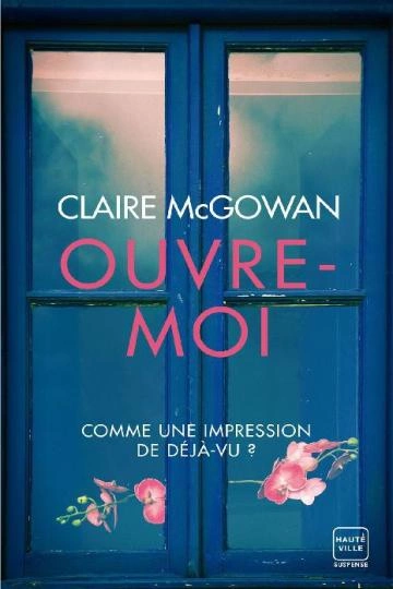 Ouvre-moi - Claire McGowan [Livres]