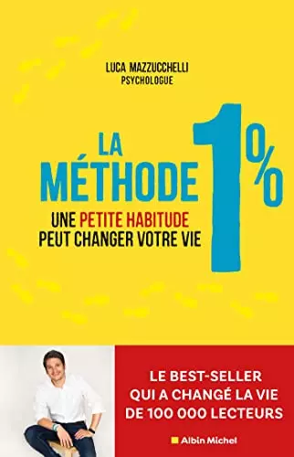 Luca Mazzucchelli La Méthode 1%: Une petite habitude pour changer de vie  [Livres]