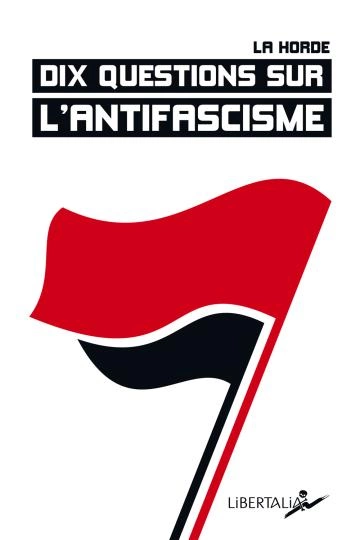 Dix questions sur l'antifascisme (La Horde)  [Livres]