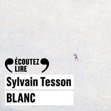 Blanc Sylvain Tesson [AudioBooks]