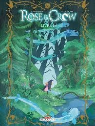 Rose & Crow - Tomes 1 à 3 [BD]