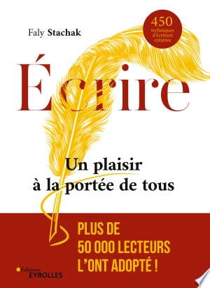 Écrire - Un plaisir à la portée de tous [Livres]