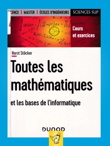 Toutes les mathématiques et les bases de l'informatique  [Livres]