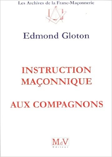 Instruction maçonnique aux compagnons [Livres]