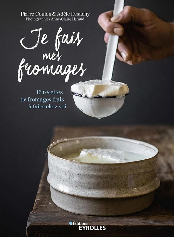 JE FAIS MES FROMAGES [Livres]