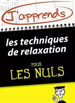 J’apprends les techniques de relaxation pour les Nuls  [Livres]