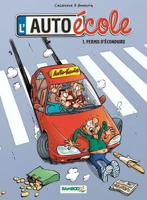 L'AUTO-ÉCOLE - TOME 1 - PERMIS D'ÉCONDUIRE [Livres]