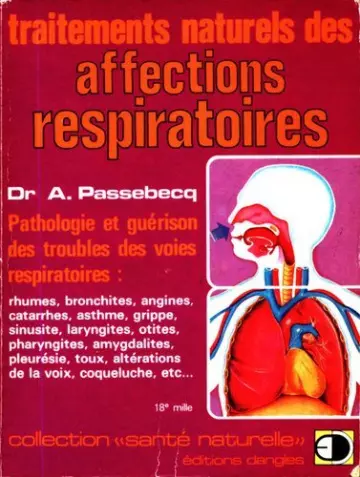 André Passebecq - Traitements naturels des affections respiratoires  [Livres]