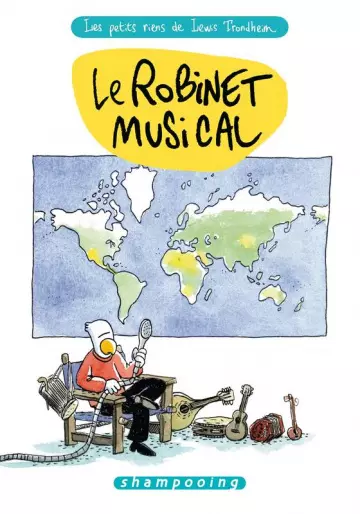 Les Petits Riens Le Robinet Musical [BD]