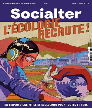 Socialter N°51 – Avril-Mai 2022 [Magazines]