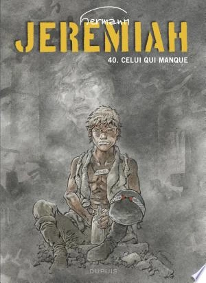 Jeremiah T40 Celui qui manque [BD]