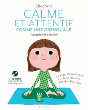 Calme et attentif comme une grenouille ; ton guide de sénénité  [AudioBooks]