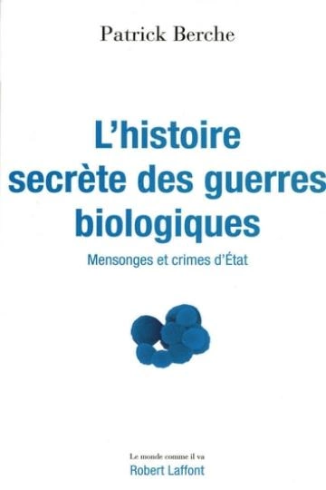 L'histoire secrète des guerres biologiques - Patrick Berche  [Livres]