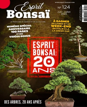 Esprit Bonsaï N°124 – Juin-Juillet 2023 [Magazines]