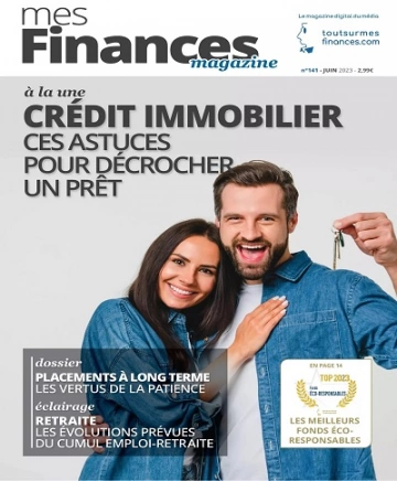 Mes Finances N°141 – Juin 2023  [Magazines]