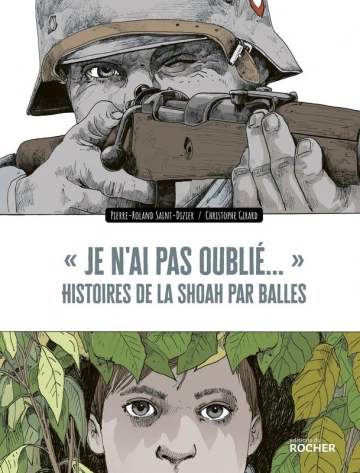 Je n'ai pas oublié - Histoires de la shoah par balle  [BD]