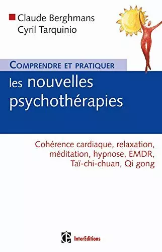 Comprendre et pratiquer  les nouvelles psychothérapies  [Livres]